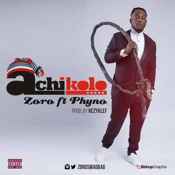 Zoro - Achikolo (Prod. By Kezyklef) ft Phyno